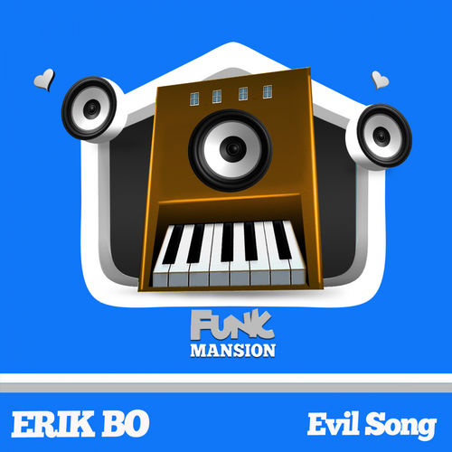 Erik Bo - Evil Song / Funk Mansion