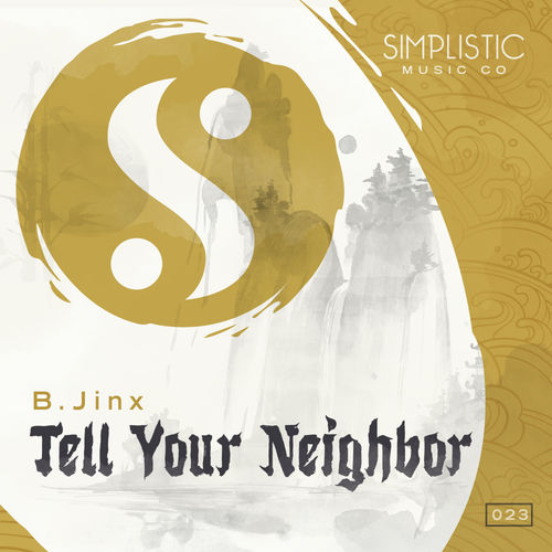 B.JINX - Tell Your Neighbor / Simplistic Music Company