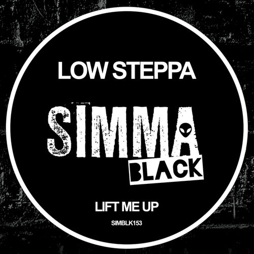 Low Steppa - Lift Me Up / Simma Black