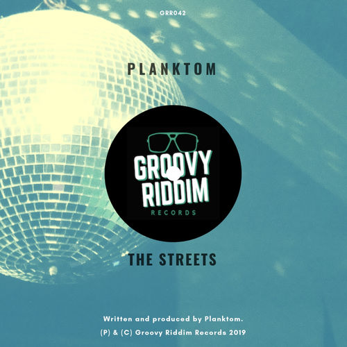 Planktom - The Streets / Groovy Riddim Records