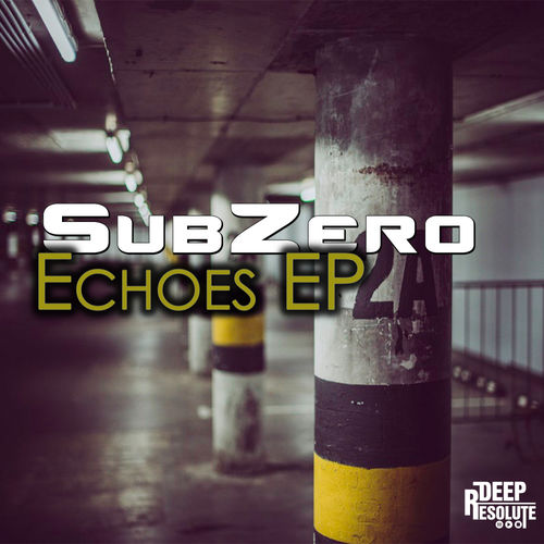 Subzero - Echoes EP / Deep Resolute (PTY) LTD