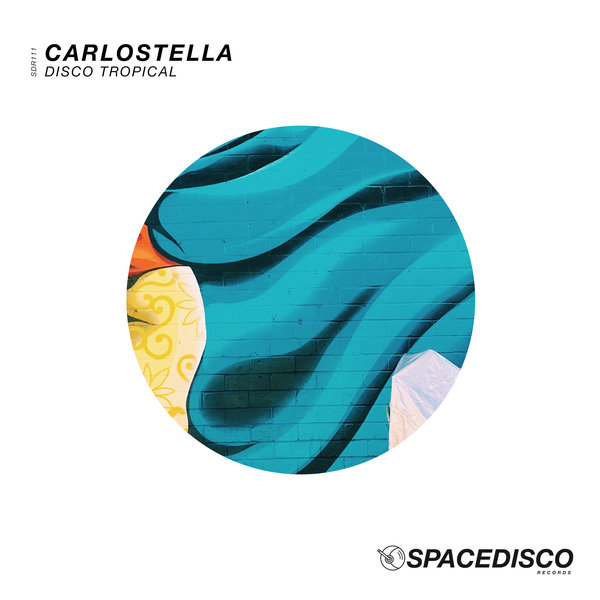 Carlostella - Disco Tropical / Spacedisco Records
