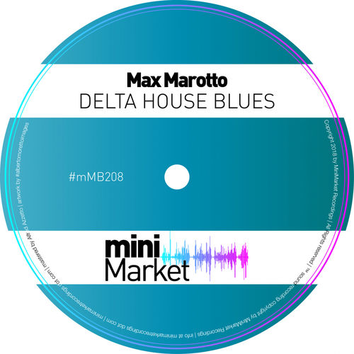 Max Marotto - Delta House Blues / miniMarket