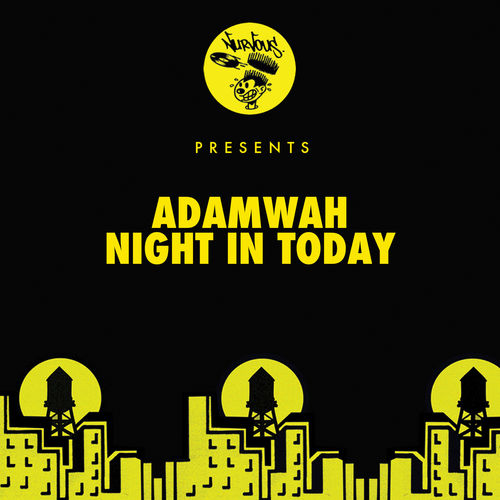 Adamwah - Night In Today / Nurvous Records