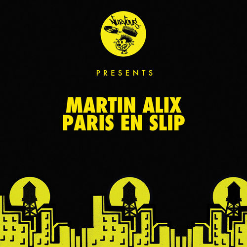 Martin Alix - Paris En Slip / Nurvous Records