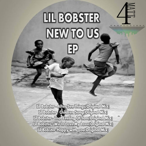 Lil Bobster - New To Us EP / 4Matt Productions