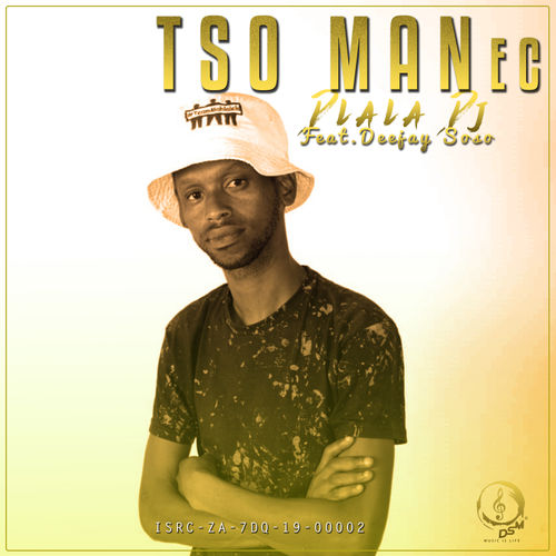 Tsoman EC - Dlala Dj (feat. Deejay Soso) / DSM ENTERTAINMENT