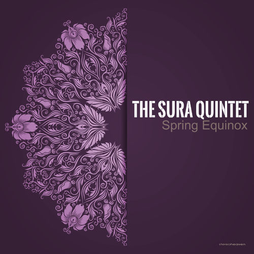 The Sura Quintet - Spring Equinox / Stereoheaven