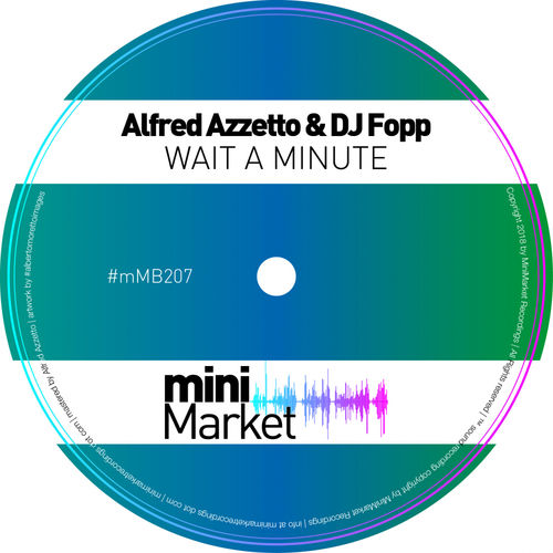 Alfred Azzetto & DJ Fopp - Wait A Minute / miniMarket