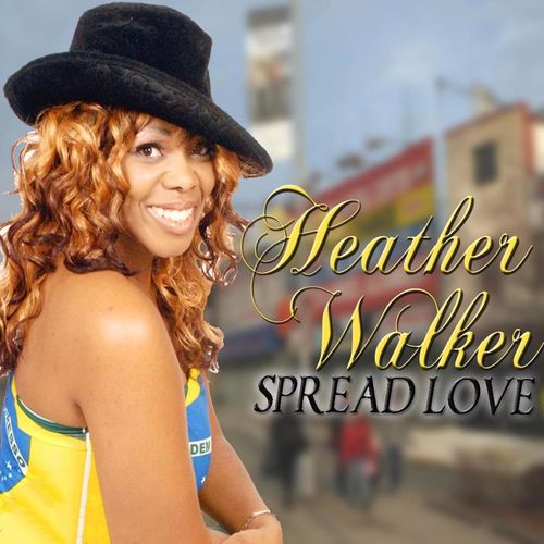 Heather Walker - Spread Love / Soul Shift Music