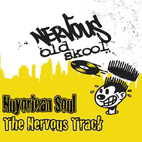 Nuyorican Soul - The Nervous Track / Nervous Records