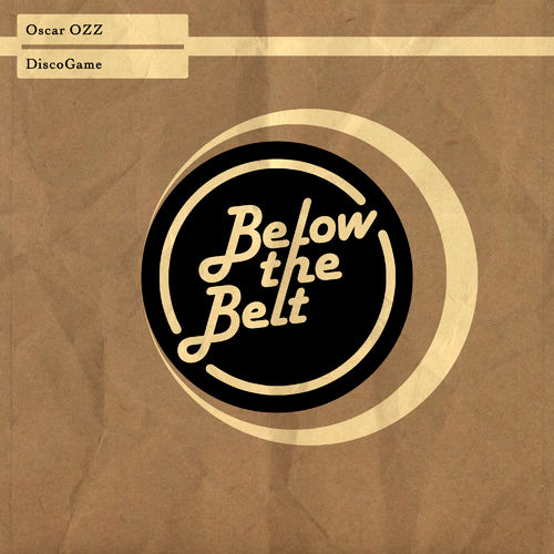 Oscar OZZ - DiscoGame / Below The Belt