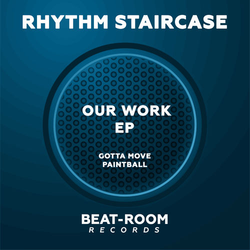Rhythm Staircase - Our Work EP / Beat-Room Records
