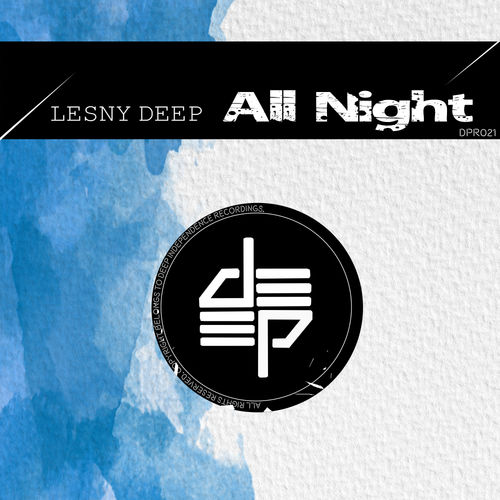 Lesny Deep - All Night / Deep Independence Recordings