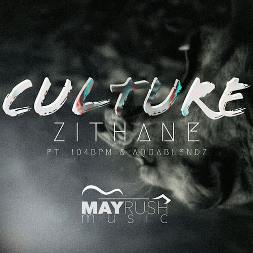 Zithane - Culture EP / May Rush Music