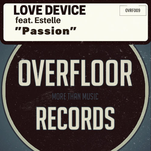 Love Device - Passion / Overfloor Records