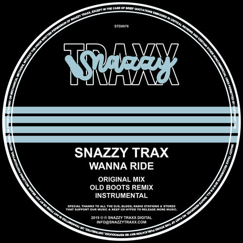 Snazzy Trax - Wanna Ride / Snazzy Traxx