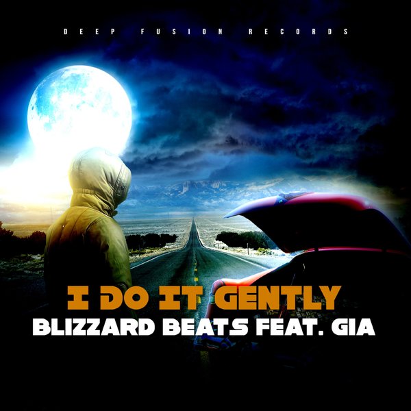 Blizzard Beats feat. Gia - I Do It Gently / Deep Fusion Records