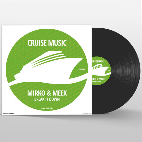 Mirko & Meex - Break It Down / Cruise Music