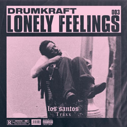Drumkraft - Lonely Feelings / Los Santos Traxx