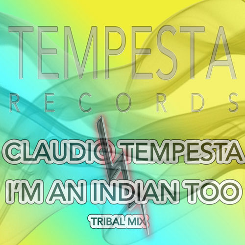 Claudio Tempesta - I'M AN INDIAN TOO / TEMPESTA RECORDS