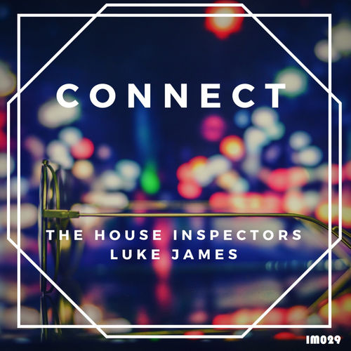 The House Inspectors & Luke James - Connect / Inspected Music