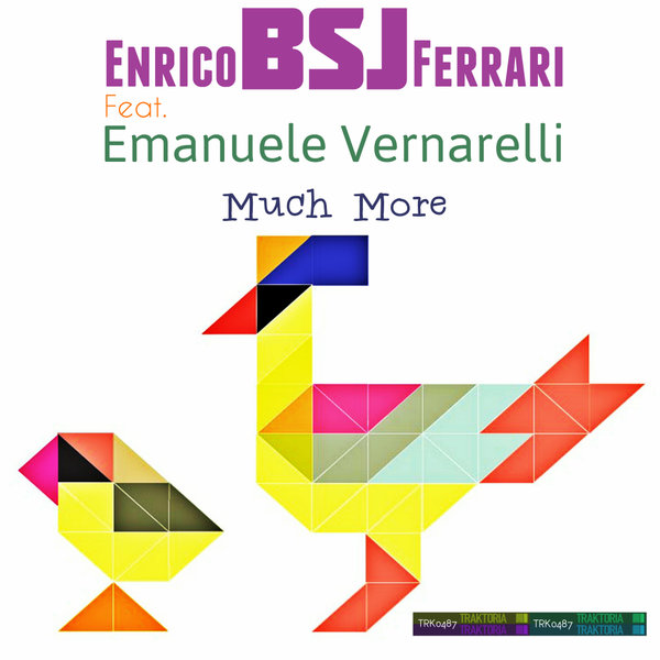 Enrico BSJ Ferrari Feat. Emanuele Vernarelli - Much More / Traktoria