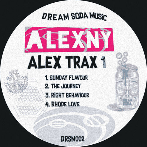 Alexny - Alex Trax 1 / Dream Soda Music