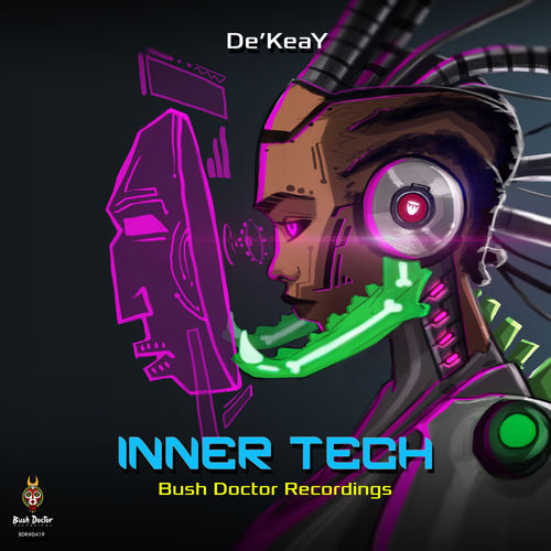 De'KeaY - Inner Tech - / Bush Doctor Recordings