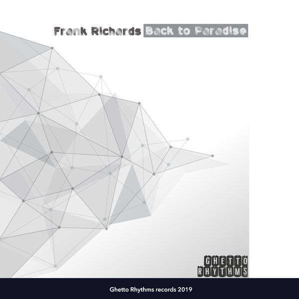 Frank Richards - Back To Paradise / Ghetto Rhythms Records