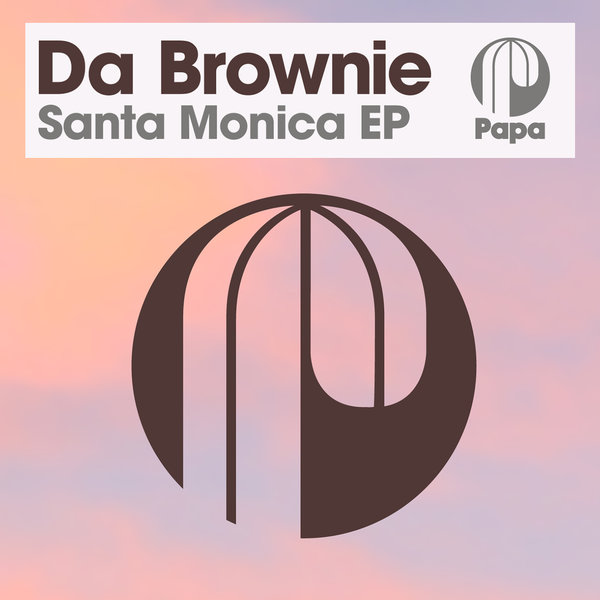 Da Brownie - Santa Monica EP / Papa Records