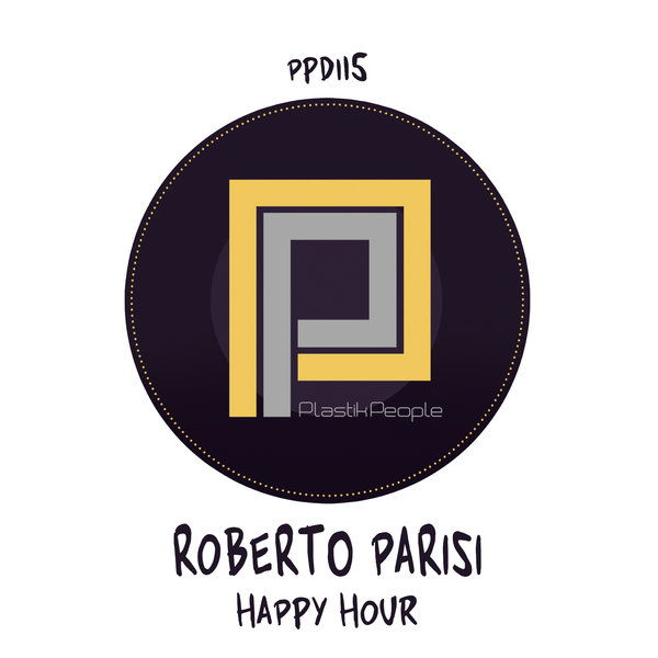 Roberto Parisi - Happy Hour / Plastik People Digital