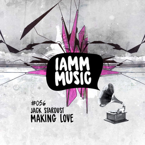 Jack Stardust - Making Love / IAMM MUSIC