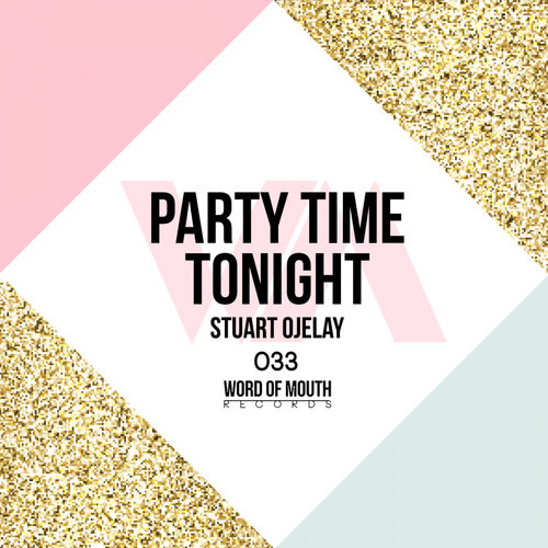 Stuart Ojelay - Party Time Tonight / Word of Mouth Records