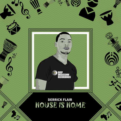 Derrick Flair - House Is Home / Deep Obsession Recordings