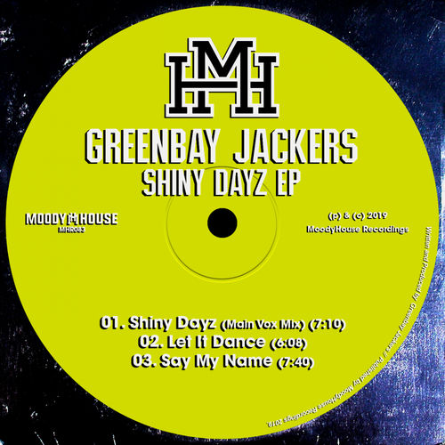 Greenbay Jackers - Shiny Dayz EP / MoodyHouse Recordings