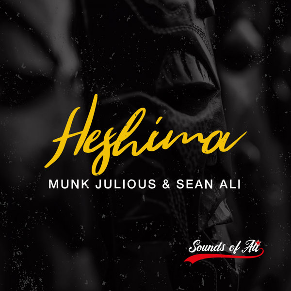 Munk Julious & Sean Ali - Heshima (DSS Mix) / Sounds Of Ali
