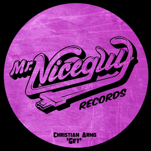 Christian Arno - Get / Mr. Nice Guy