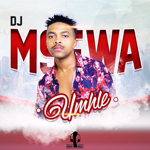 Dj Msewa - Umhle / Msewa Music