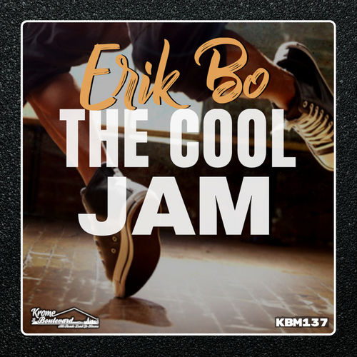 Erik Bo - The Cool Jam / Krome Boulevard Music