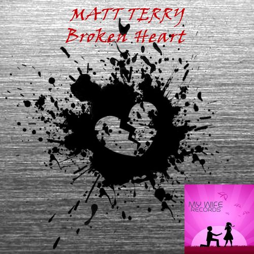 Matt Terry - Broken Heart / My Wife Records