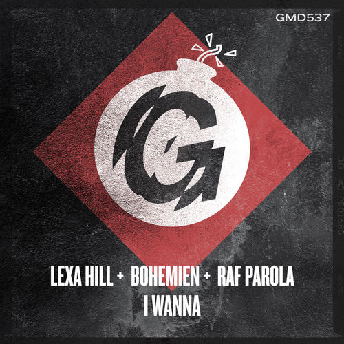 Lexa Hill, Bohemien, Raf Parola - I Wanna / Guesthouse Music