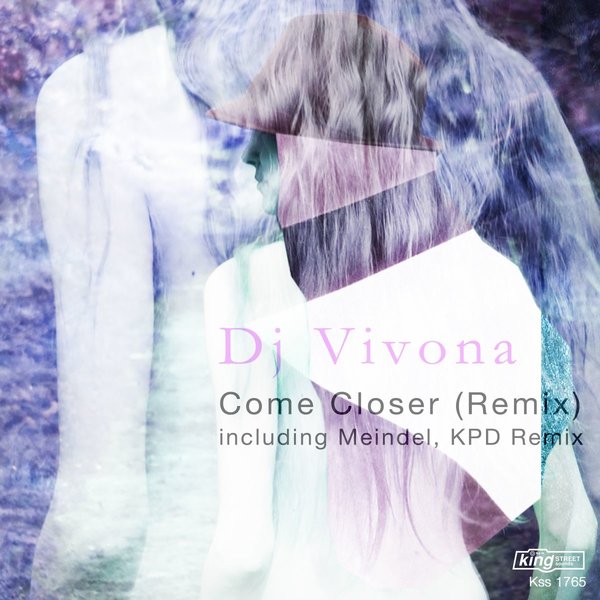 Dj Vivona - Come Closer (Remix) / King Street Sounds