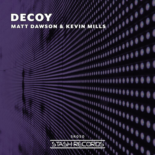 Matt Dawson & Kevin Mills - Decoy / Stash Records