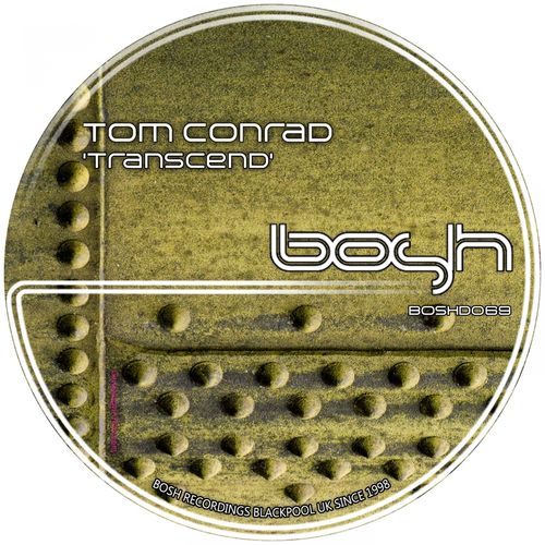 Tom Conrad - Transcend / Bosh Recordings