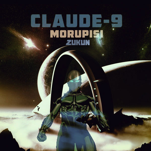 Claude-9 Morupisi - Zukun / Open Bar Music