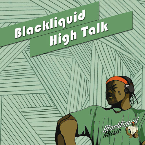 Blackliquid - High Talk / Blackliquid Music