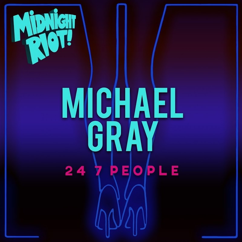 Michael Gray - 24 7 People / Midnight Riot