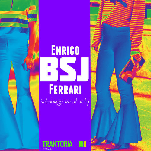 Enrico BSJ Ferrari - Underground City / Traktoria