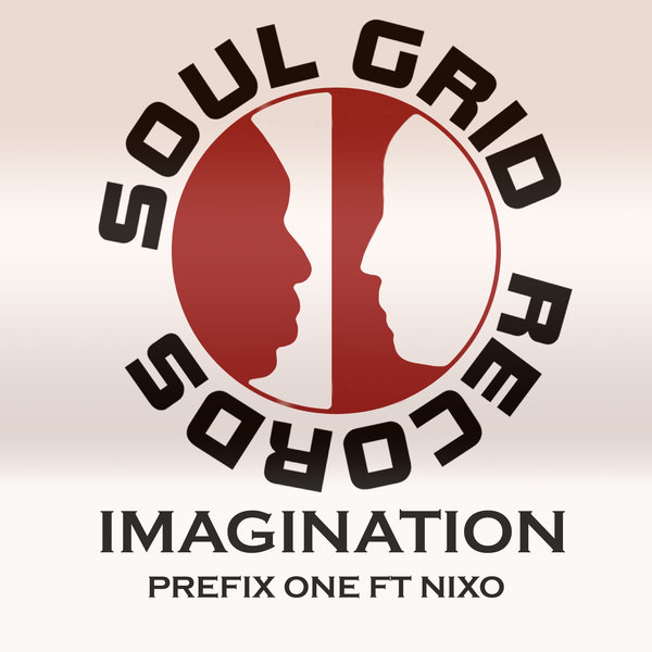 Prefix One feat. Nixo - Imagination / Soul Grid Records